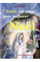 L-AVENT, UN TEMPS POUR PREPARER NOEL - BERGER M. - STE MADELEINE