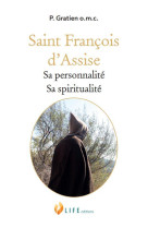 SAINT FRANCOIS D-ASSISE - SA PERSONNALITE, SA SPIRITUALITE - PERE GRATIEN, CAPUCI - LIFE