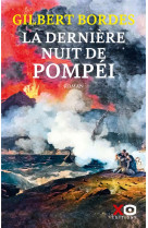 DERNIERE NUIT DE POMPEI (LA) - BORDES GILBERT - XO