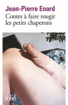 CONTES A FAIRE ROUGIR LES PETITS CHAPERONS - ENARD JEAN PIER - GALLIMARD