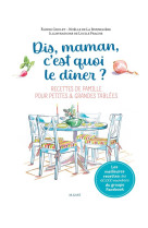 DIS-MAMAN, C-EST QUOI LE DINER ? MEILLEURES RECETTES DE FAMILLE POUR PETITES ET GRANDES TABLEES - DE LA BONNELIERE - MAME