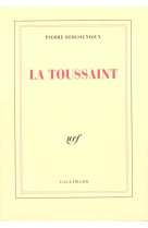 LA TOUSSAINT - BERGOUNIOUX, PIERRE - GALLIMARD