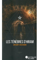 TENEBRES D-HIRAM - CHEVIGNON GREGORY - NOUV PLUMES