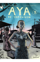 AYA DE YOPOUGON T.3 - ABOUET/OUBRERIE - GALLIMARD