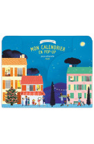 MON CALENDRIER EN POP-UP POUR ATTENDRE NOEL - XXX - BAYARD JEUNESSE