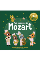 MES MUSIQUES DE MOZART - DES SONS A ECOUTER, DES IMAGES A REGARDER - MARION BILLET - GALLIMARD