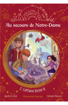 CERCLE DES AUDACIEUX(LE) - T02 - AU SECOURS DE NOTRE DAME - 2. L-AFFAIRE VICTOR H. - EDITION ILLUSTRE - PORTAIL/MASSON - EMMANUEL