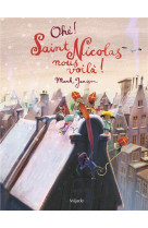 OHÉ! SAINT NICOLAS NOUS VOILÀ! - JANSSEN MARK - MIJADE