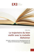 LA TRAJECTOIRE DU BIEN VIEILLIR AVEC LA MALADIE ALZHEIMER - VIEIRA-G - NC