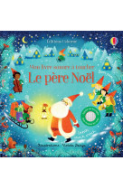 PERE NOEL (LE) - MON LIVRE SONORE A TOUCHER - TAPLIN SAM - NC