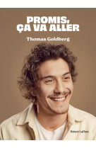 PROMIS, CA VA ALLER - GOLDBERG THOMAS - ROBERT LAFFONT