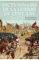 DICTIONNAIRE DE LA GUERRE DE CENT ANS - MOEGLIN JEAN-MARIE - BOUQUINS