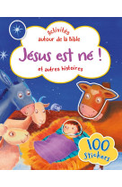 JESUS EST NE ET AUTRES HISTOIRES -  - AMIS BIBL LYON