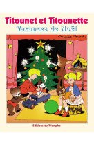 TITOUNET ET TITOUNETTE 12 - VACANCES DE NOEL -  Marie-mad - TRIOMPHE