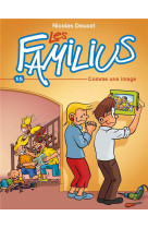 FAMILIUS (LES),TOME 15 COMME UNE IMAGE - DOUCET NICOLAS - PLEIN VENT