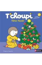 T-CHOUPI FETE NOEL - COURTIN THIERRY - Nathan Jeunesse