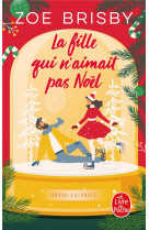 FILLE QUI N-AIMAIT PAS NOEL (LA) - BRISBY ZOE - LGF/Livre de Poche