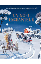 UN NOEL ENCHANTEUR - LINDGREN/HEIKKILA - CAMBOURAKIS