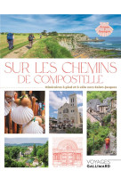 SUR LES CHEMINS DE COMPOSTELLE - BOUCAYS/GIARD/GRASSI - Gallimard-Loisirs