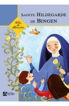 SAINTE HILDEGARDE DE BINGEN - VIES DE LUMIERE - Simona Weinkopf - SIGNE