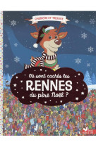 OU SONT CACHES LES RENNES DU PERE NOEL ? - MORAN PAUL - HACHETTE