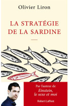 STRATEGIE DE LA SARDINE(LA) - LIRON OLIVIER - ROBERT LAFFONT