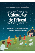 CALENDRIER DE L-AVENT - DECOUVREZ 25 FACETTES DE JESUS, CELUI QUI REND NOEL JOYEUX ! - DRIHEM/DENEUFCHATEL - NC