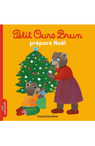 PETIT OURS BRUN PREPARE NOEL - SERRE-DE TALHOUET - BAYARD JEUNESSE