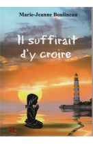 IL SUFFIRAIT D-Y CROIRE - BOULINEAU M J. - BLACKLEPHANT