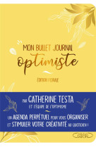 MON BULLET JOURNAL OPTIMISTE : EDITION FLORALE - TESTA, CATHERINE - MICHEL LAFON