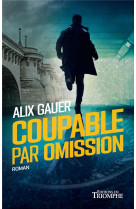 COUPABLE PAR OMISSION - XXX - TRIOMPHE