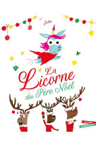 LA LICORNE DU PERE NOEL - JULES - HACHETTE