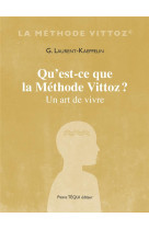 QU-EST-CE QUE LA METHODE VITTOZ ? - UN ART DE VIVRE - LAURENT-KAEPPELIN G. - TEQUI