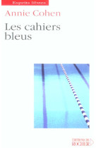 LES CAHIERS BLEUS - COHEN A - DU ROCHER