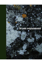 LE CAS ROYAUMONT - COLLECTIF - Créaphis