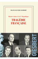 HISTOIRE INTIME DE LA V  REPUBLIQUE - VOL03 - GIESBERT F-O. - GALLIMARD