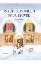 HOTEL DOUILLET POUR L-HIVER (UN) - KAMEOKA AKIKO - MINEDITION