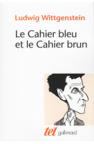 LE CAHIER BLEU ET LE CAHIER BRUN - WITTGENSTEIN, LUDWIG - GALLIMARD