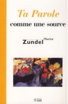 TA PAROLE COMME UNE SOURCE - M ZUNDEL - MEDIASPAUL