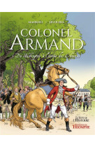 COLONEL ARMAND, DE WASHINGTON A L-ARMEE DES CHOUANS - JIGOUREL/MANKHO - TRIOMPHE