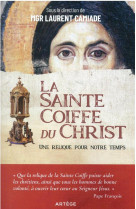 SAINTE COIFFE DU CHRIST (LA) - CAMIADE LAURENT - ARTEGE