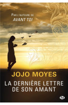 LA DERNIERE LETTRE DE SON AMANT - MOYES, JOJO - Milady