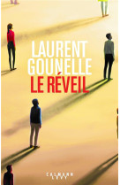 LE REVEIL - GOUNELLE, LAURENT - CALMANN-LEVY