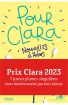 POUR CLARA. NOUVELLES D-ADOS. PRIX CLARA 2023 - COLLECTIF - FLEURUS