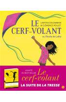 LE CERF-VOLANT OU L-ECOLE DE LALITA (TP) - COLOMBANI/POLLET - GRASSET