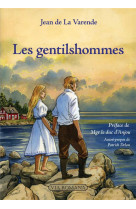 GENTILSHOMMES (LES) - DE LA VARENDE JEAN - VIA ROMANA