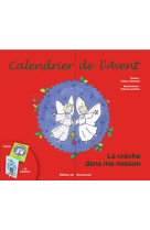 CALENDRIER DE L'AVENT LA CRECHE DANS MA MAISON - Lechère Prisca - Ed. de l'Emmanuel