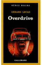 OVERDRIVE - LECAS, GERARD - GALLIMARD