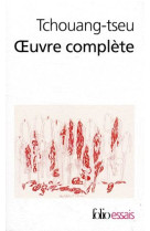 OEUVRE COMPLETE - TCHOUANG-TSEU - GALLIMARD