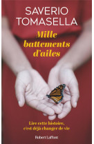 MILLE BATTEMENTS D-AILES - TOMASELLA SAVERIO - ROBERT LAFFONT